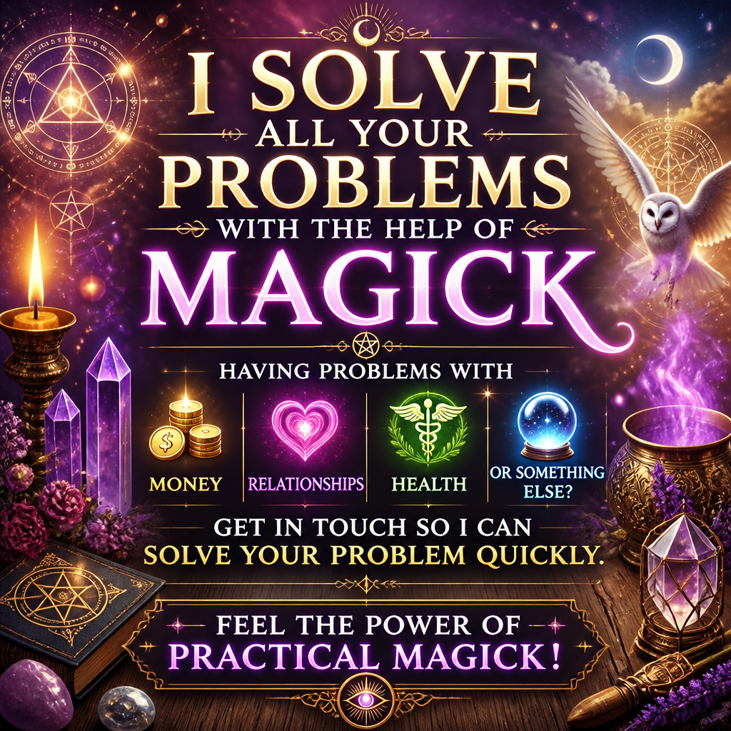 I solve all your problems with the help of magick