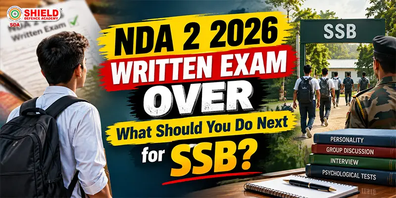 NDA 2 2026 Written Exam Over: What Should You Do Next for SSB?